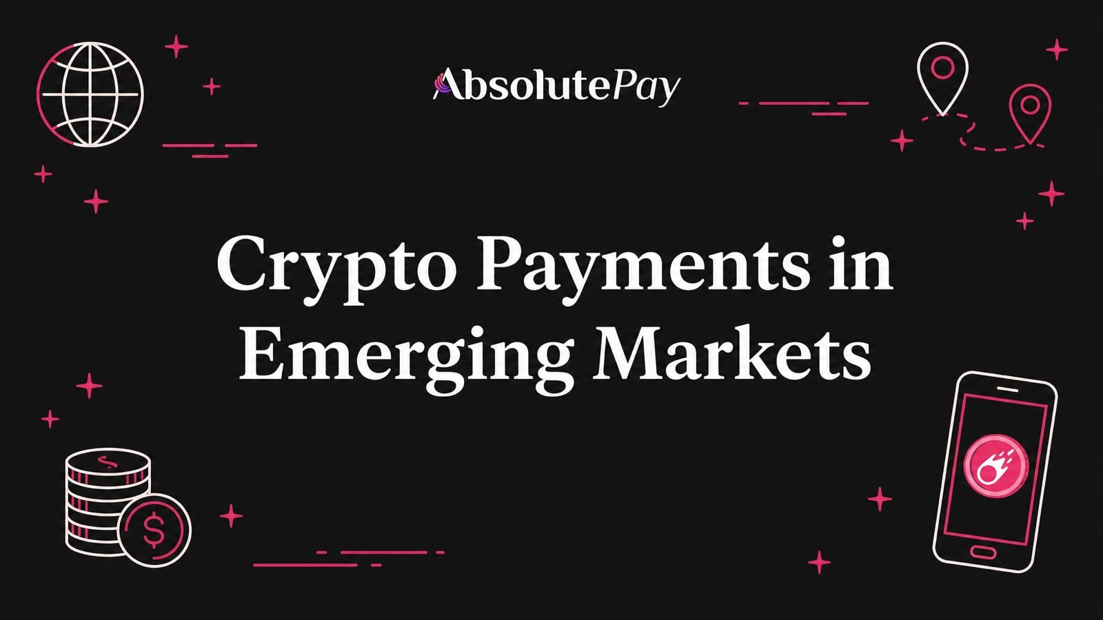 Accepting Crypto Payments in Emerging Markets (2026)