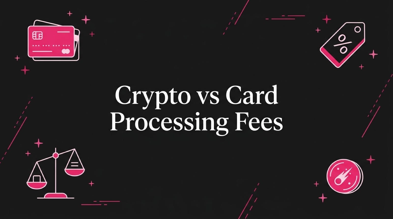 Crypto vs Card Processing Fees: 2026 Cost Comparison