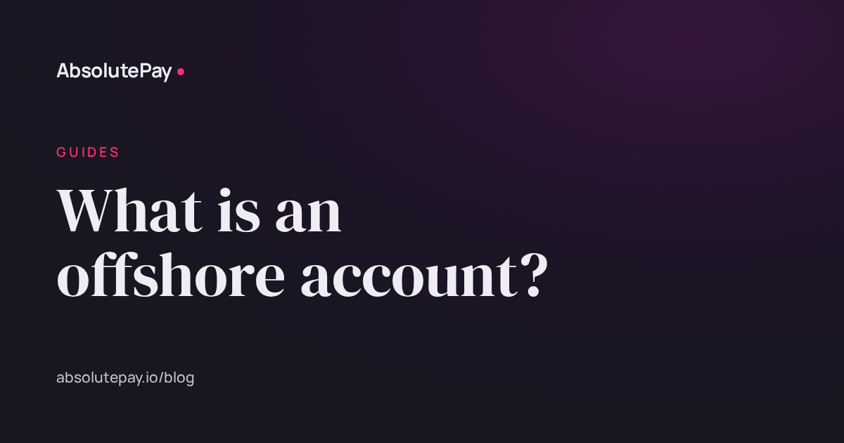 What is an offshore bank account, and who is it for?